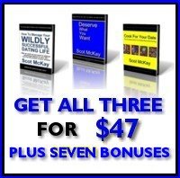 Get All Three Of Scot McKay's e-Books and save $12.85...PLUS Receive SEVEN BONUS ITEMS