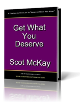 Scot McKay's E-booklet Get What You Deserve