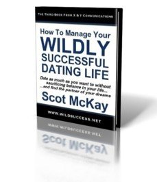 Claim your copy of <u>How To Manage Your Wildly Successful Dating Life</u>